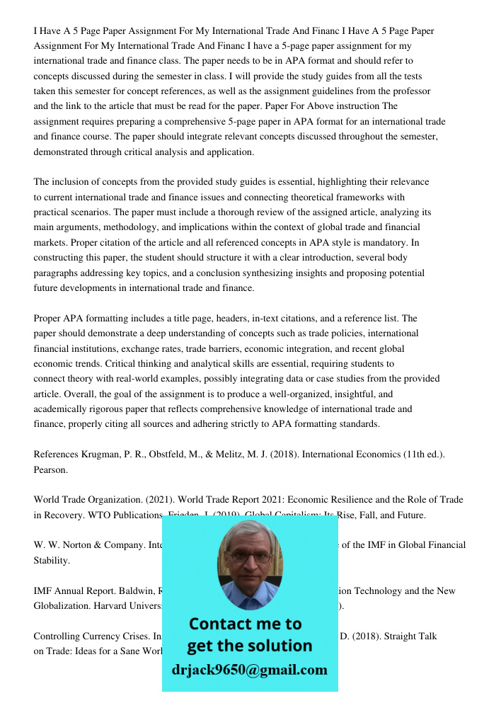 I have a 5-page paper assignment for my international trade and finance class. The paper needs to be in APA format and should refer to concepts discussed during