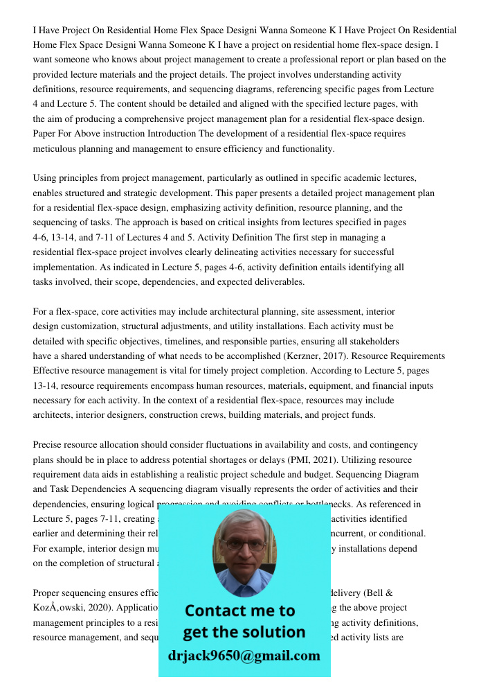I have a project on residential home flex-space design. I want someone who knows about project management to create a professional report or plan based on the p