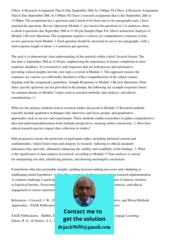 I have a research assignment that is due September 28th at 11:00pm. The assignment has 2 questions and it needs to be from one to two paragraphs each. I have at
