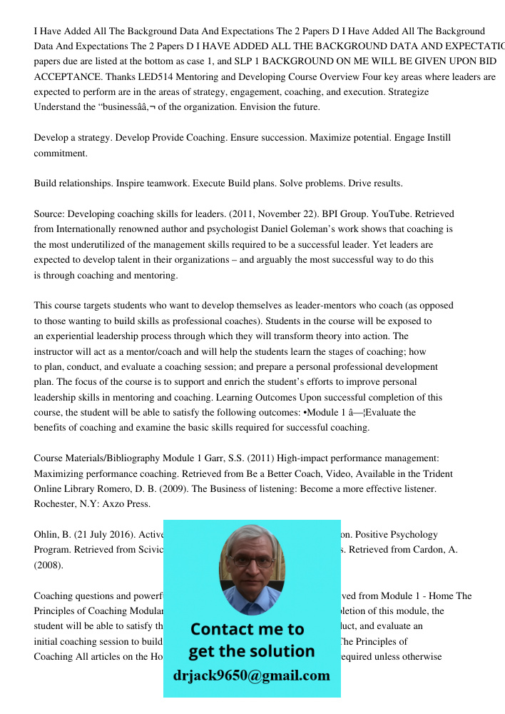 I HAVE ADDED ALL THE BACKGROUND DATA AND EXPECTATIONS. The 2 papers due are listed at the bottom as case 1, and SLP 1 BACKGROUND ON ME WILL BE GIVEN UPON BID AC