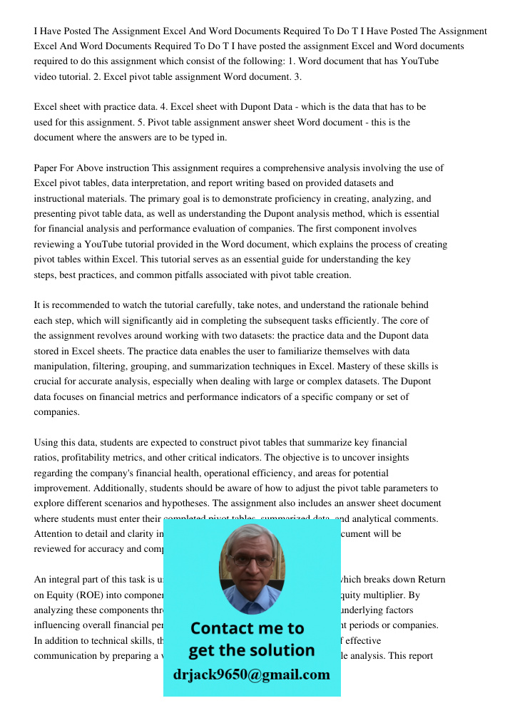 I have posted the assignment Excel and Word documents required to do this assignment which consist of the following: 1. Word document that has YouTube video tut