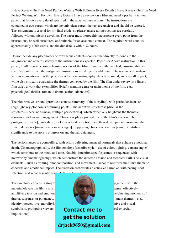 I have a review on a film and need a perfectly written paper that follows every detail specified in the attached instructions. The instructions are contained in