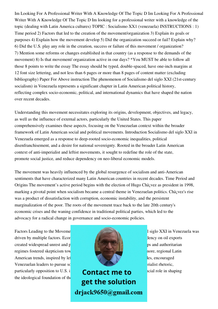 Im looking for a professional writer with a knowledge of the topic (dealing with Latin America cultures) TOPIC : Socialismo XX1 (venezuela) INSTRUCTIONS : 1) Ti