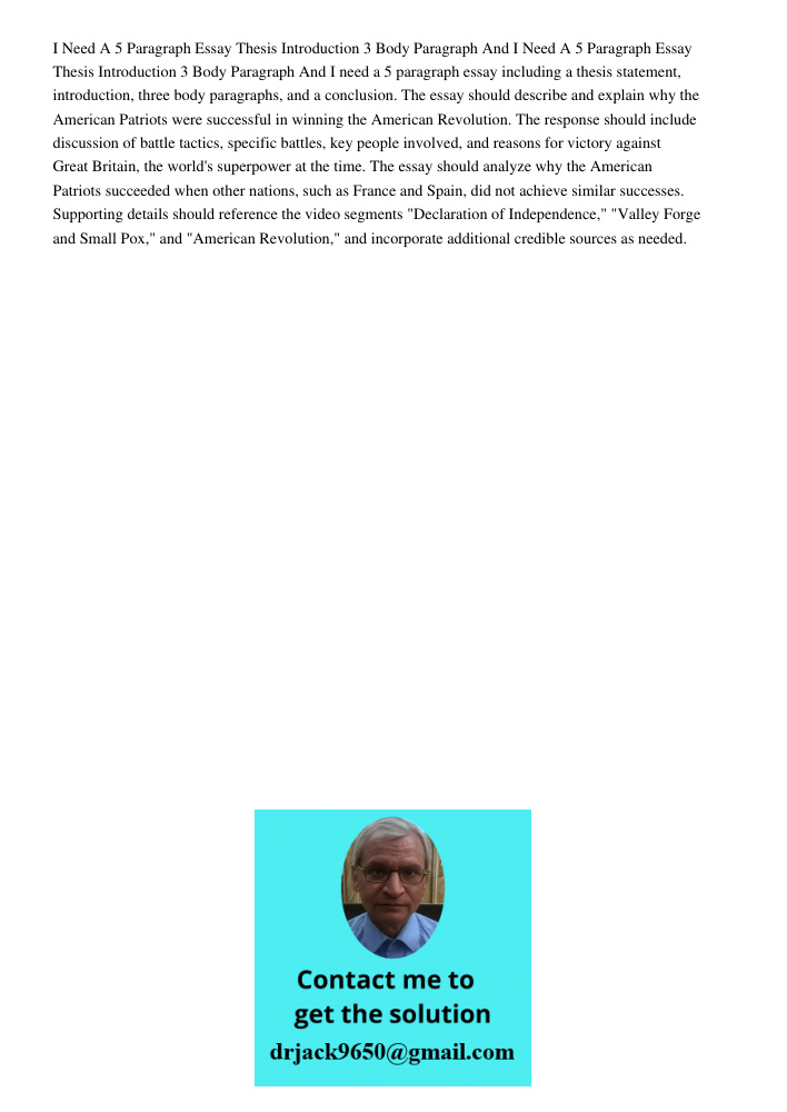 I need a 5 paragraph essay including a thesis statement, introduction, three body paragraphs, and a conclusion. The essay should describe and explain why the Am