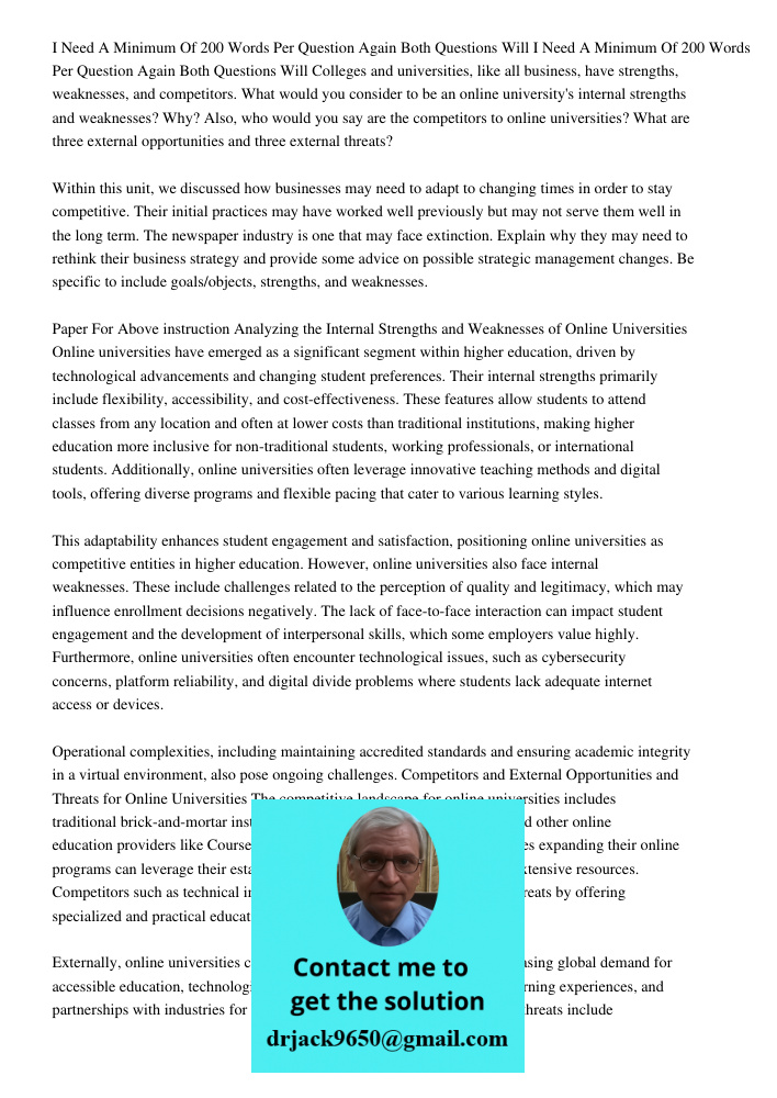 Colleges and universities, like all business, have strengths, weaknesses, and competitors. What would you consider to be an online university's internal strengt