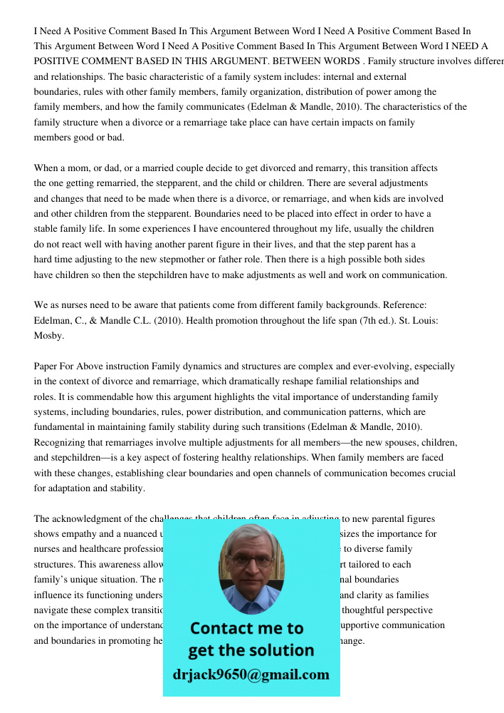 I Need A Positive Comment Based In This Argument Between 250 300 Word I NEED A POSITIVE COMMENT BASED IN THIS ARGUMENT. BETWEEN WORDS . Family structure involve