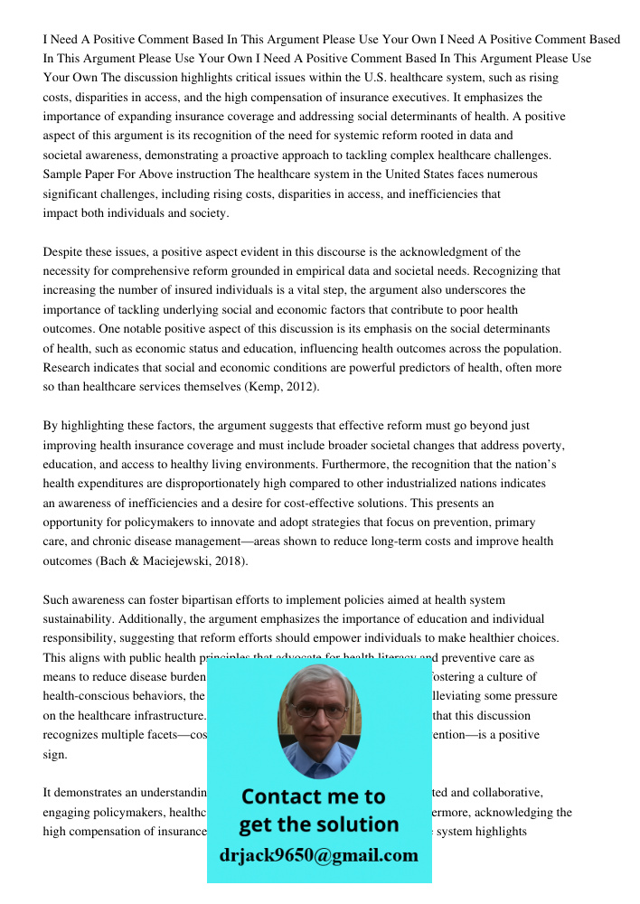 I Need A Positive Comment Based In This Argument Please Use Your Own The discussion highlights critical issues within the U.S. healthcare system, such as rising