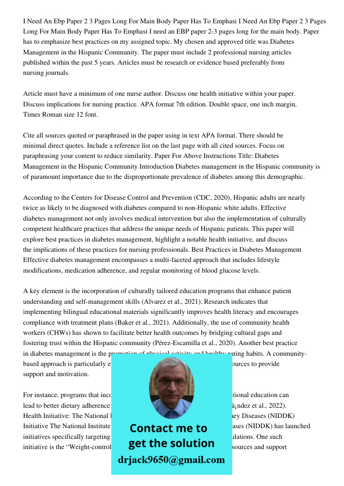 I need an EBP paper 2-3 pages long for the main body. Paper has to emphasize best practices on my assigned topic. My chosen and approved title was Diabetes Mana