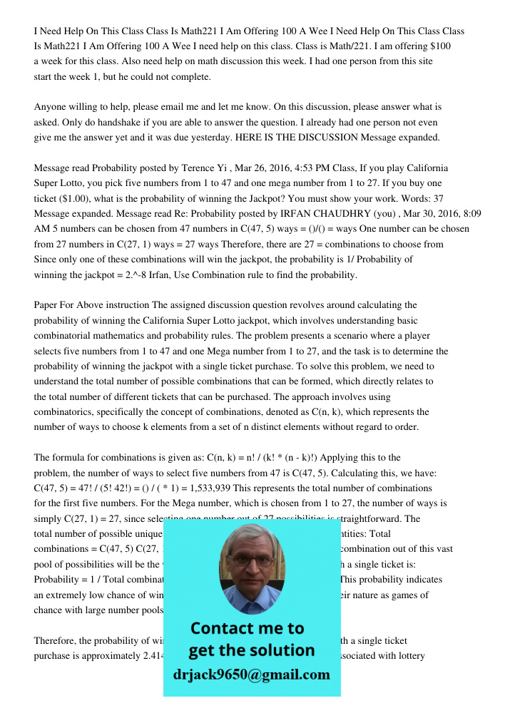 I need help on this class. Class is Math/221. I am offering $100 a week for this class. Also need help on math discussion this week. I had one person from this 