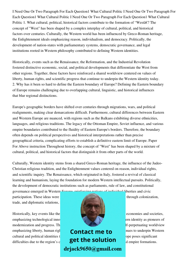 I Need One Or Two Paragraph For Each Question1 What Cultural Politic 1. What cultural, political, historical factors contribute to the formation of “West”? The 
