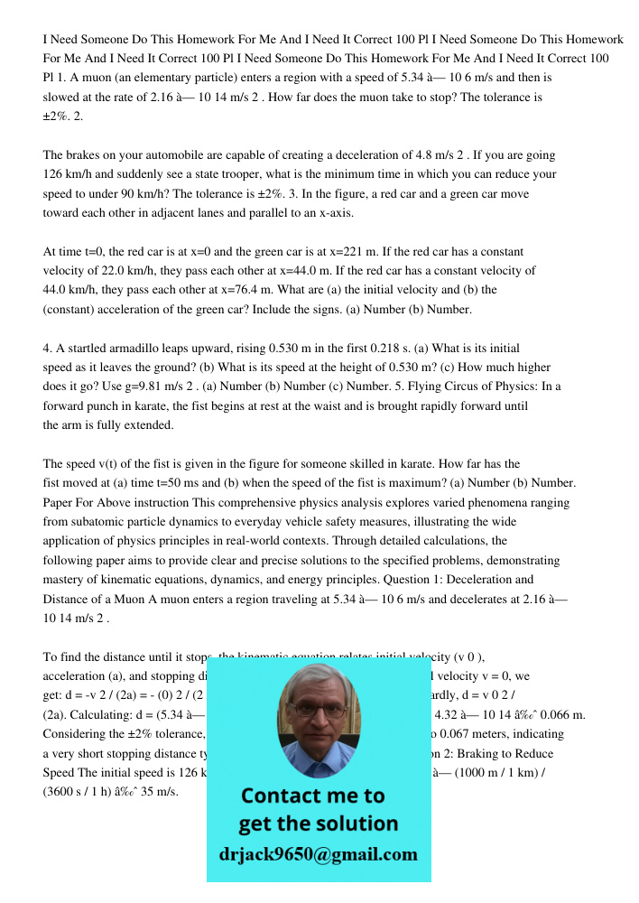 I Need Someone Do This Homework For Me And I Need It Correct 100 Pl 1. A muon (an elementary particle) enters a region with a speed of 5.34 × 106 m/s and then i