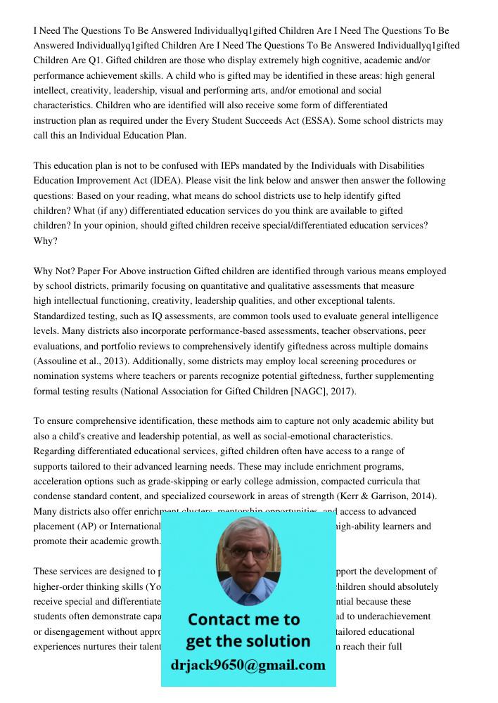 I Need The Questions To Be Answered Individuallyq1gifted Children Are Q1. Gifted children are those who display extremely high cognitive, academic and/or perfor