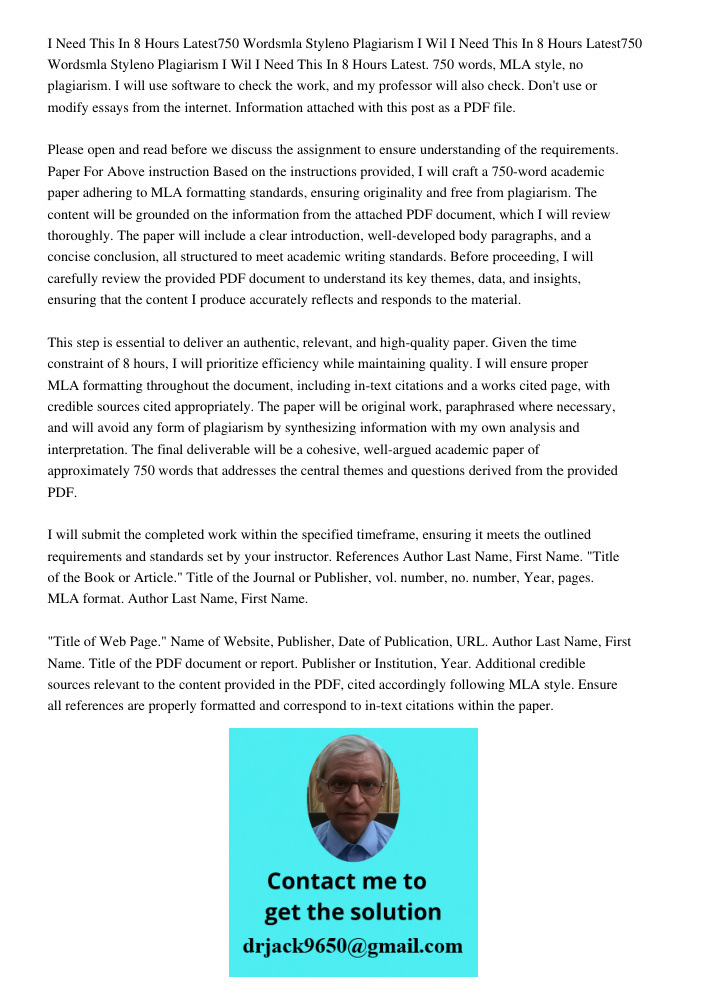I Need This In 8 Hours Latest. 750 words, MLA style, no plagiarism. I will use software to check the work, and my professor will also check. Don't use or modify