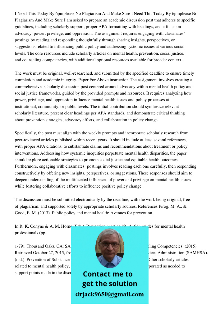 I am asked to prepare an academic discussion post that adheres to specific guidelines, including scholarly support, proper APA formatting with headings, and a f