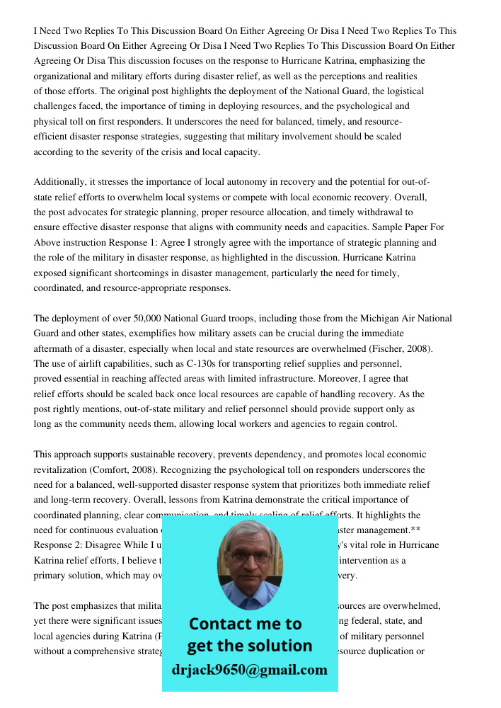 I Need Two Replies To This Discussion Board On Either Agreeing Or Disa This discussion focuses on the response to Hurricane Katrina, emphasizing the organizatio