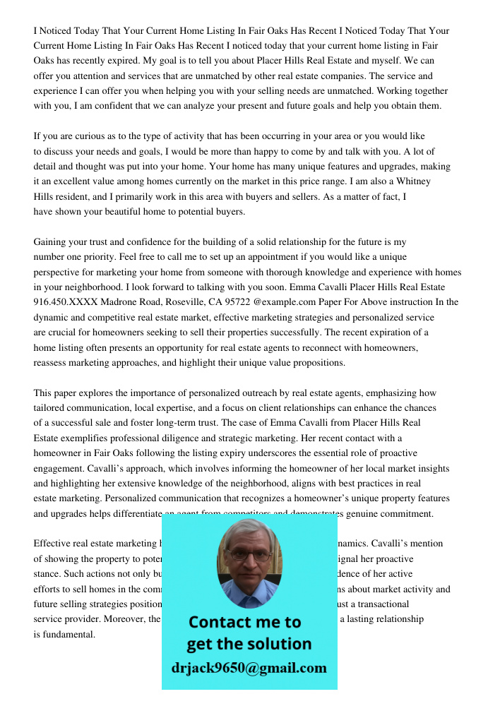I noticed today that your current home listing in Fair Oaks has recently expired. My goal is to tell you about Placer Hills Real Estate and myself. We can offer