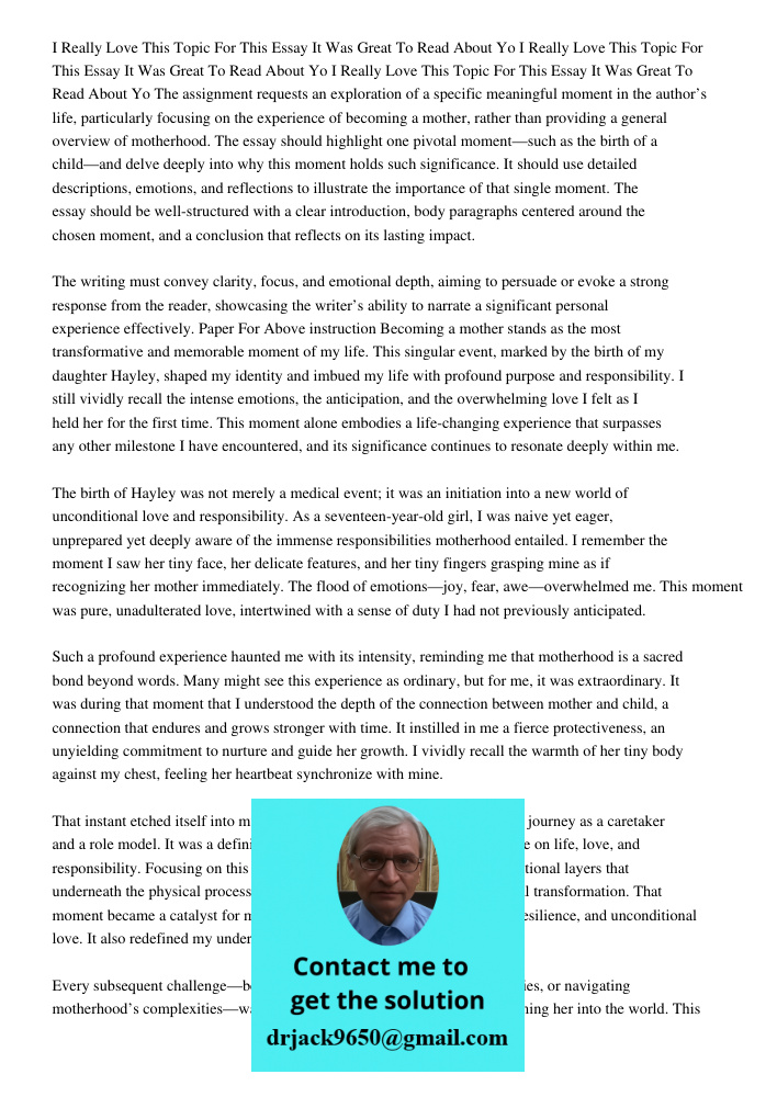 I Really Love This Topic For This Essay It Was Great To Read About Yo The assignment requests an exploration of a specific meaningful moment in the author’s lif