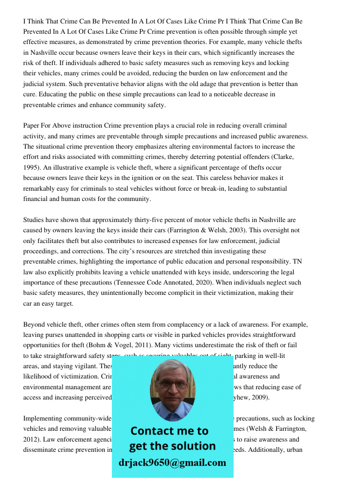 Crime prevention is often possible through simple yet effective measures, as demonstrated by crime prevention theories. For example, many vehicle thefts in Nash