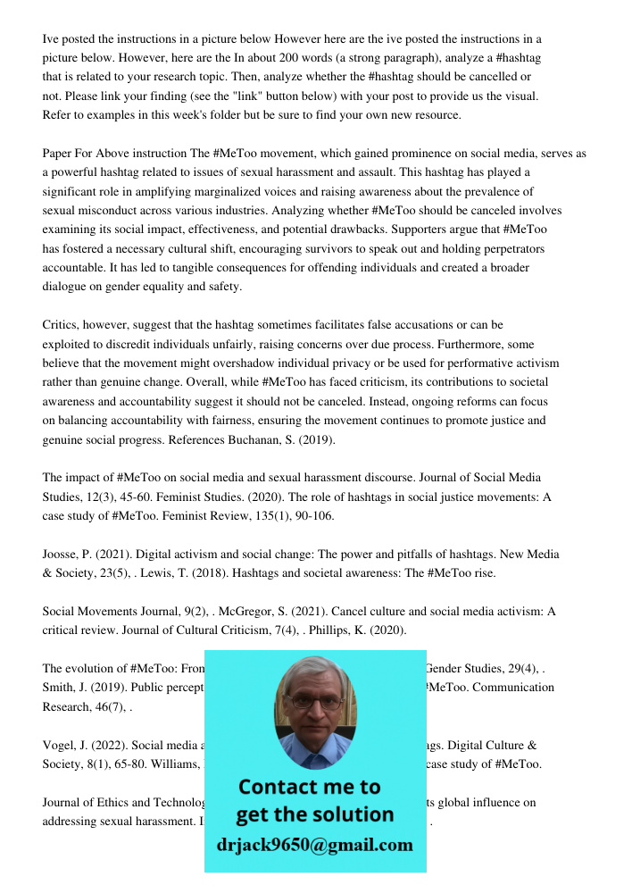 In about 200 words (a strong paragraph), analyze a #hashtag that is related to your research topic. Then, analyze whether the #hashtag should be cancelled or no