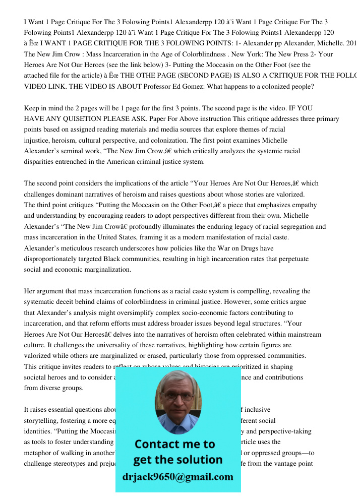 Øi Want 1 Page Critique For The 3 Folowing Points1 Alexanderpp 120 à˜ I WANT 1 PAGE CRITIQUE FOR THE 3 FOLOWING POINTS: 1- Alexander pp Alexander, Michelle. 201