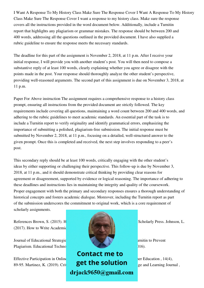 I want a response to my history class. Make sure the response covers all the instructions provided in the word document below. Additionally, include a Turnitin 