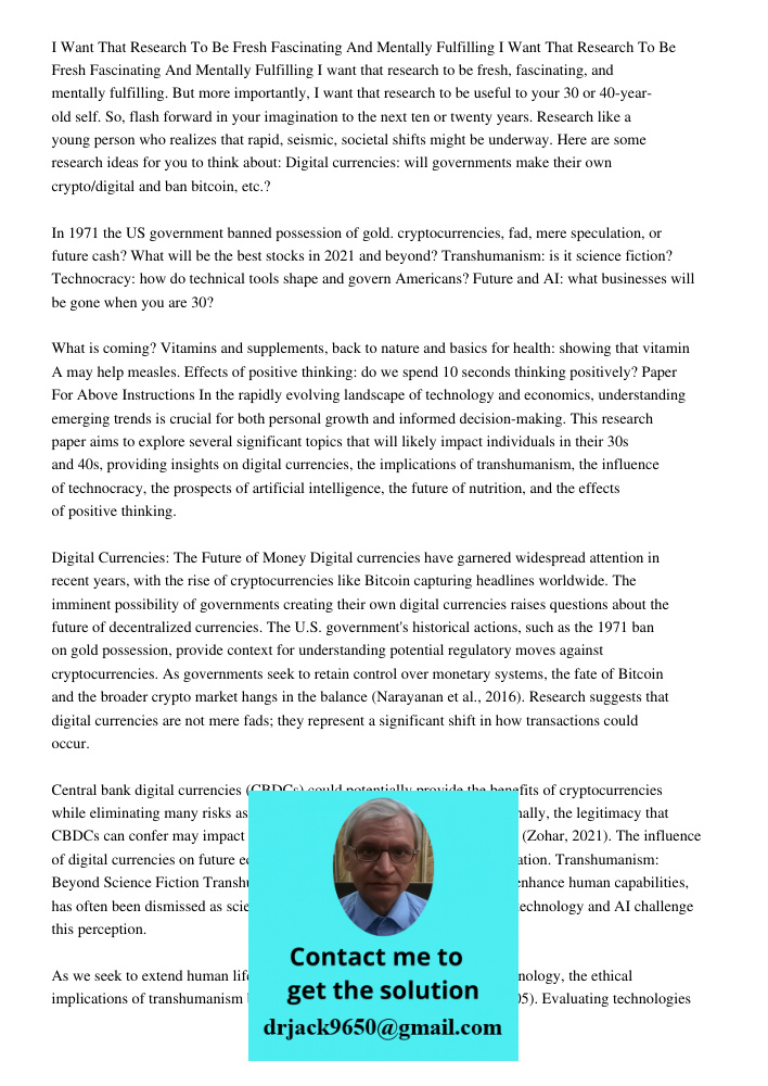 I want that research to be fresh, fascinating, and mentally fulfilling. But more importantly, I want that research to be useful to your 30 or 40-year-old self. 