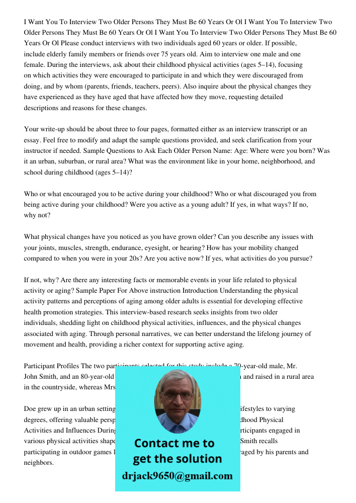 I Want You To Interview Two Older Persons They Must Be 60 Years Or Ol Please conduct interviews with two individuals aged 60 years or older. If possible, includ