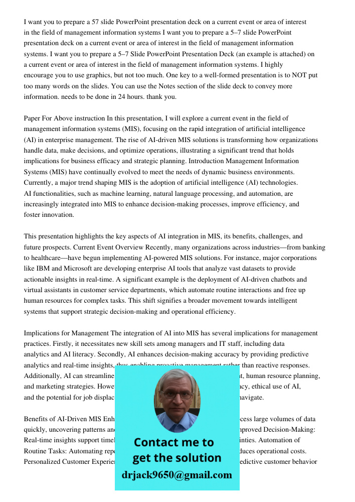I want you to prepare a 5–7 Slide PowerPoint Presentation Deck (an example is attached) on a current event or area of interest in the field of management inform
