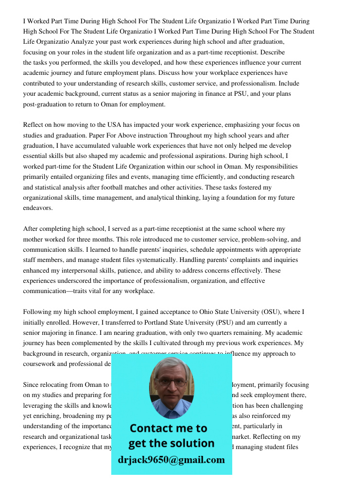 I Worked Part Time During High School For The Student Life Organizatio Analyze your past work experiences during high school and after graduation, focusing on y