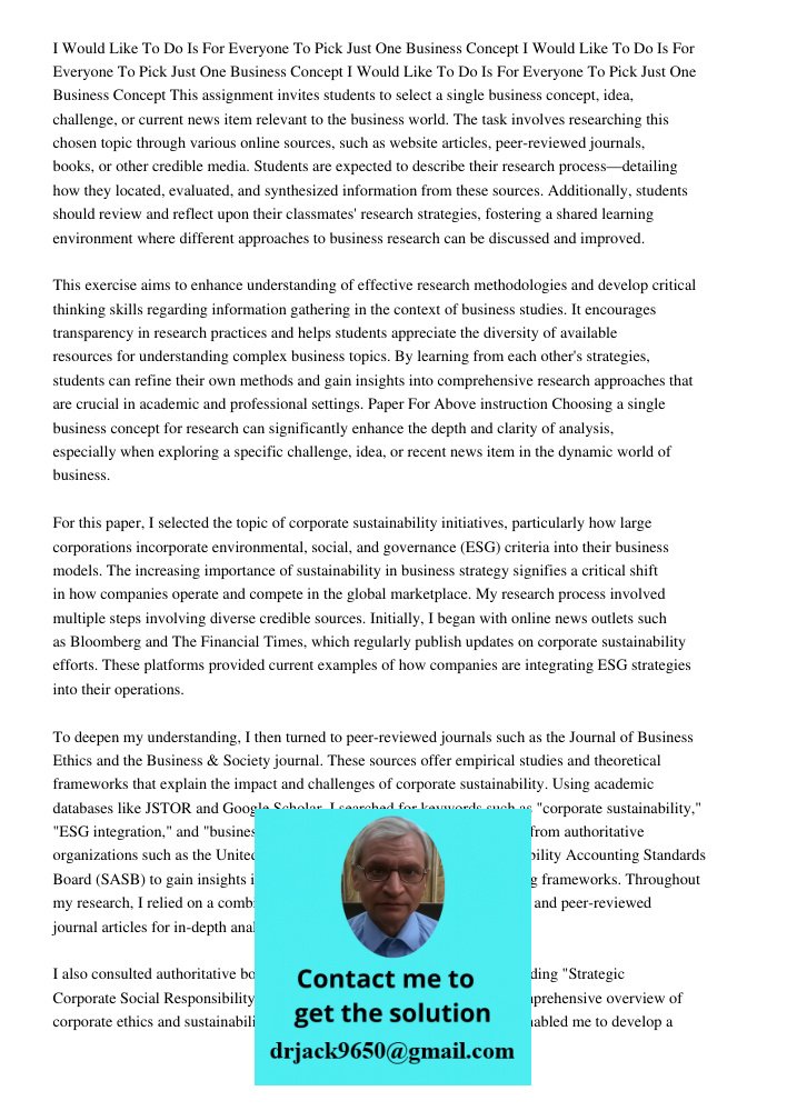 I Would Like To Do Is For Everyone To Pick Just One Business Concept This assignment invites students to select a single business concept, idea, challenge, or c