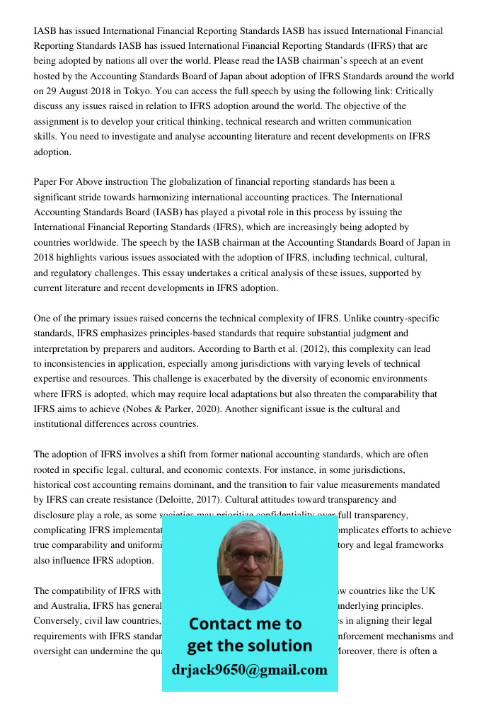 IASB has issued International Financial Reporting Standards (IFRS) that are being adopted by nations all over the world. Please read the IASB chairman’s speech 