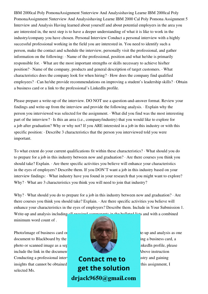 IBM 2000 Cal Poly Pomona Assignment 5 Interview and Analysis Having learned about yourself and about potential employers in the area you are interested in, the 