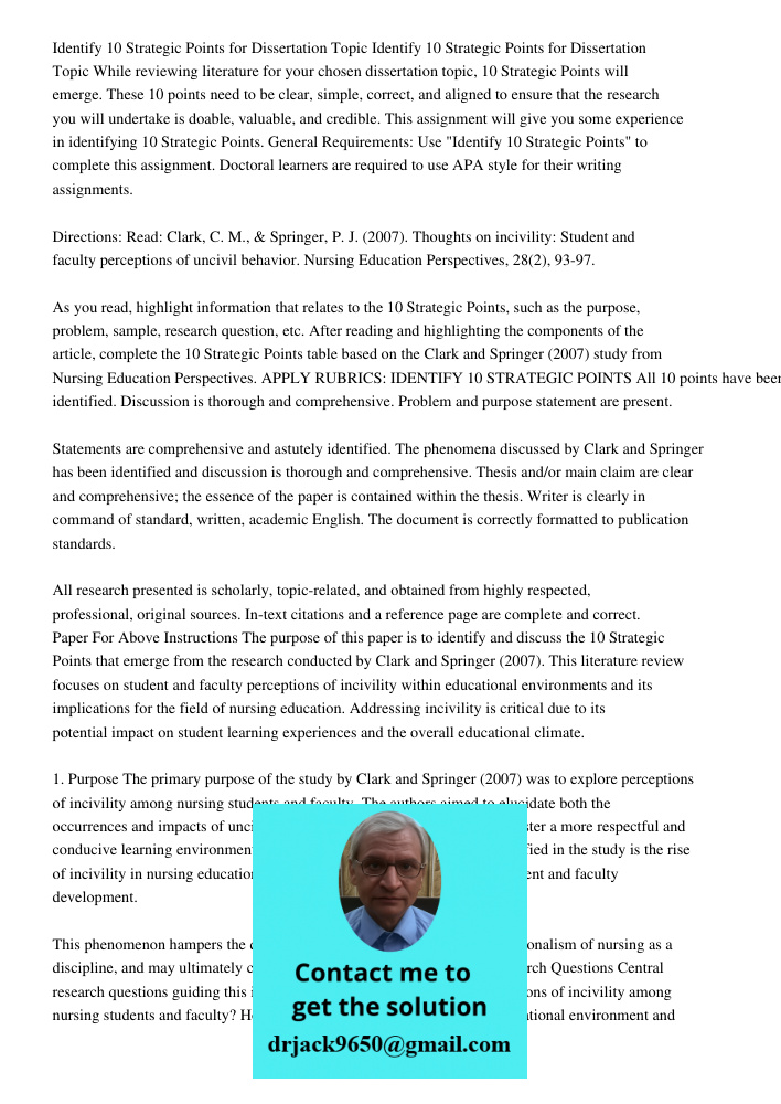 While reviewing literature for your chosen dissertation topic, 10 Strategic Points will emerge. These 10 points need to be clear, simple, correct, and aligned t