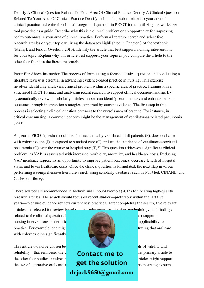 Dentify a clinical question related to your area of clinical practice and write the clinical foreground question in PICOT format utilizing the worksheet tool pr