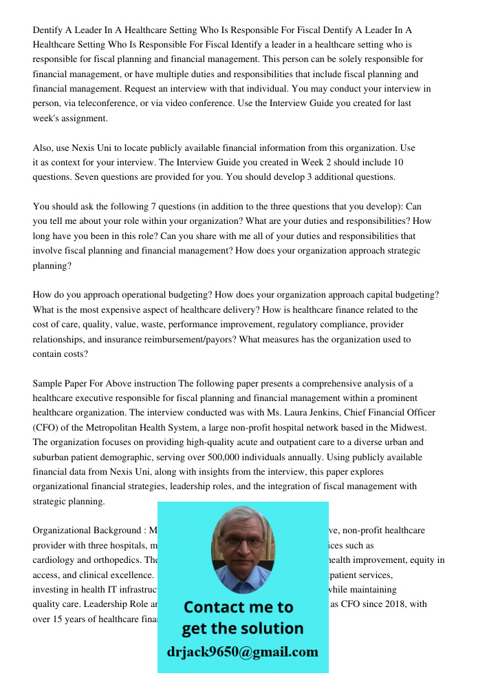 Identify a leader in a healthcare setting who is responsible for fiscal planning and financial management. This person can be solely responsible for financial m