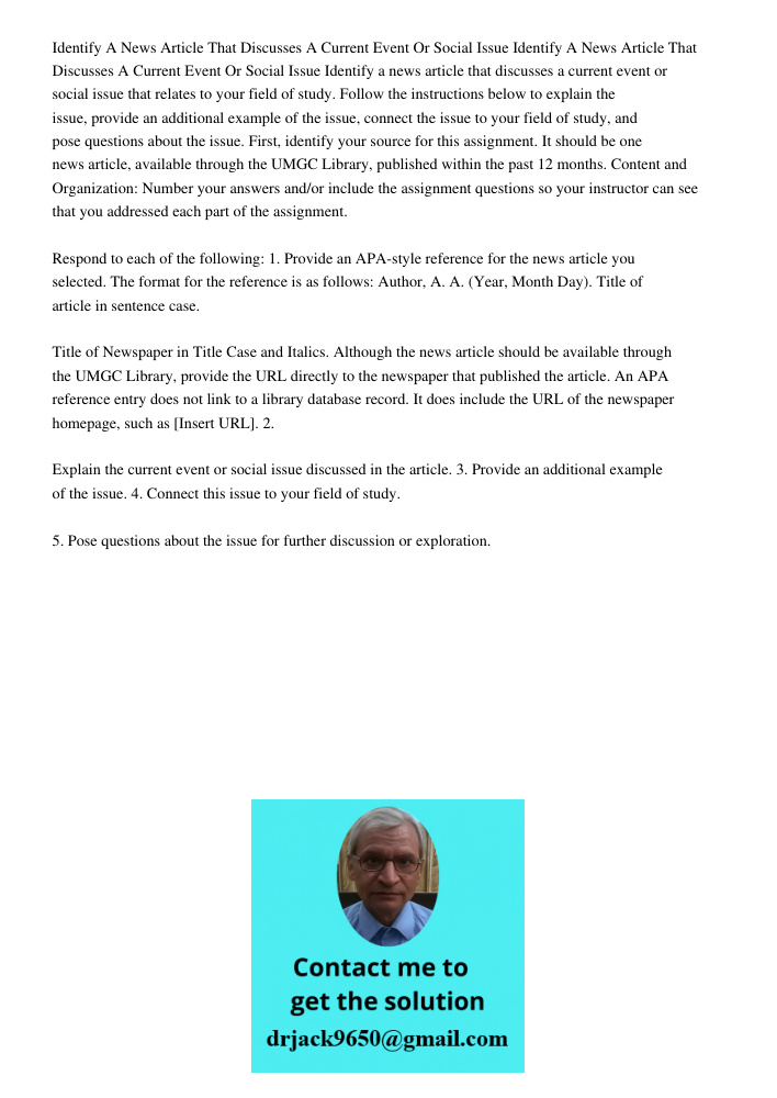Identify a news article that discusses a current event or social issue that relates to your field of study. Follow the instructions below to explain the issue, 