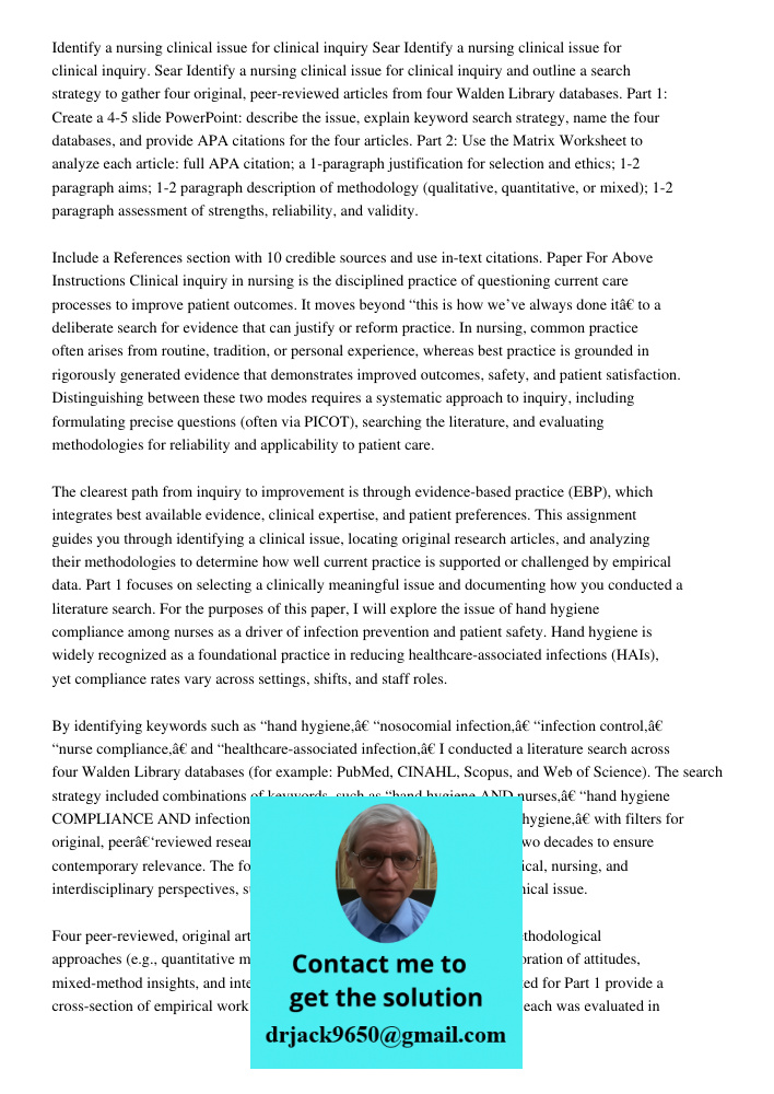 Identify a nursing clinical issue for clinical inquiry and outline a search strategy to gather four original, peer-reviewed articles from four Walden Library da