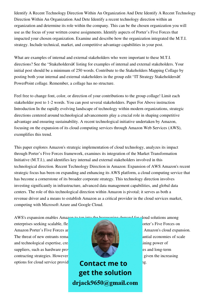 Identify a recent technology direction within an organization and determine its role within the company. This can be the chosen organization you will use as the