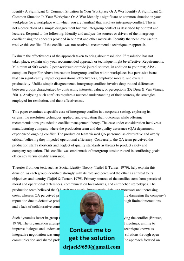 Identify a significant or common situation in your workplace (or a workplace with which you are familiar) that involves intergroup conflict. This is not a descr