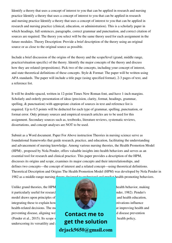 Identify a theory that uses a concept of interest to you that can be applied in research and nursing practice (clinical, education, or administration). This is 