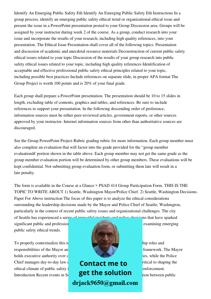 Instructions In a group process, identify an emerging public safety ethical trend or organizational ethical issue and present the issue in a PowerPoint presenta