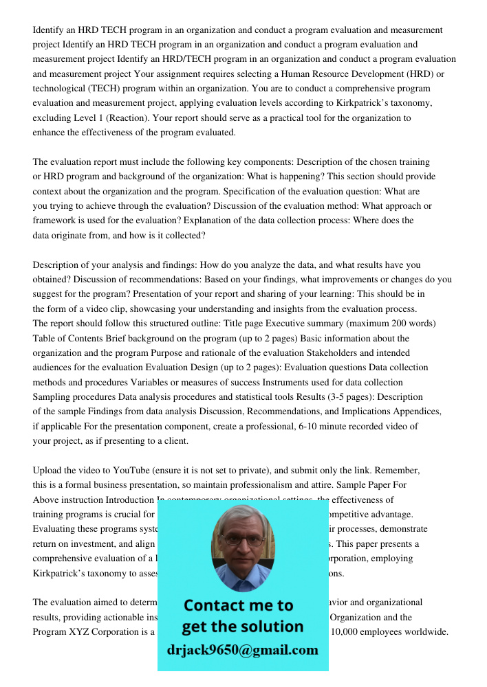 Identify an HRD TECH program in an organization and conduct a program evaluation and measurement project Your assignment requires selecting a Human Resource Dev