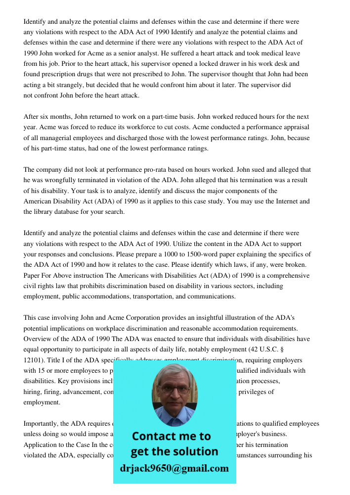 John worked for Acme as a senior analyst. He suffered a heart attack and took medical leave from his job. Prior to the heart attack, his supervisor opened a loc