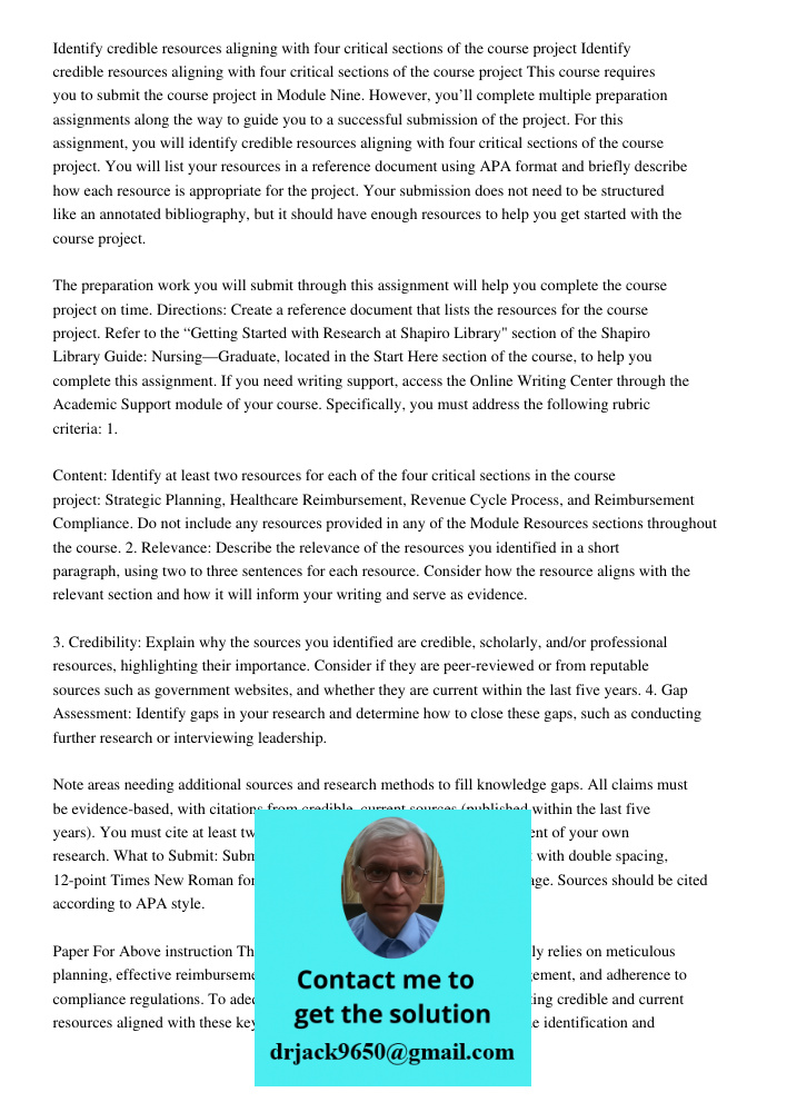 This course requires you to submit the course project in Module Nine. However, you’ll complete multiple preparation assignments along the way to guide you to a 