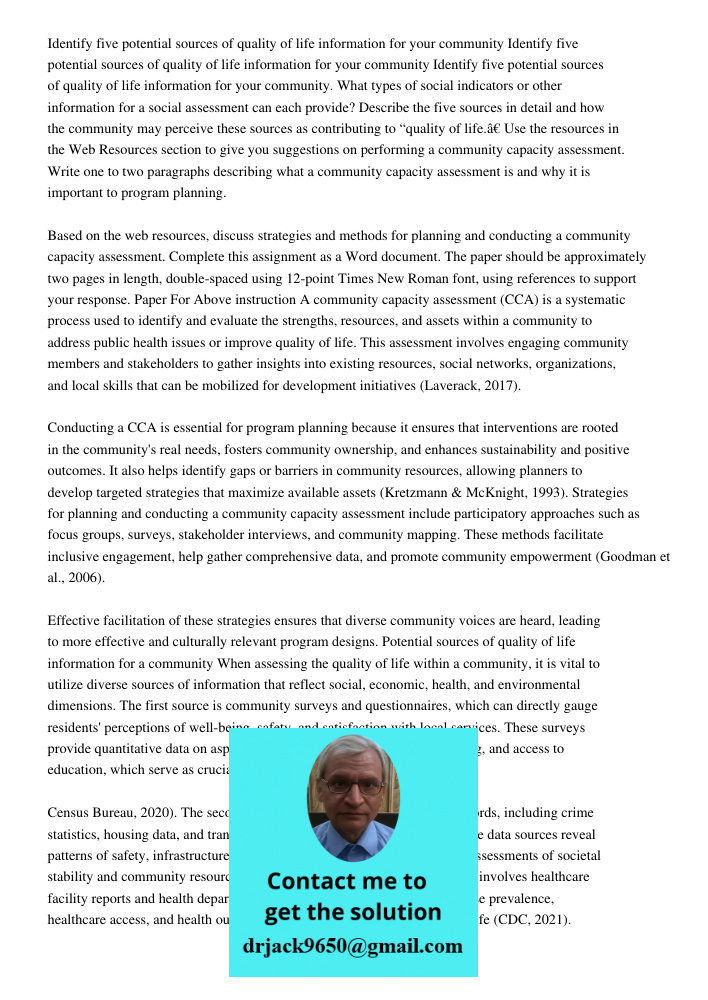 Identify five potential sources of quality of life information for your community. What types of social indicators or other information for a social assessment 