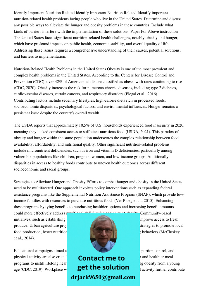 Identify important nutrition-related health problems facing people who live in the United States. Determine and discuss any possible ways to alleviate the hunge