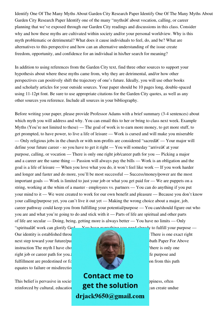 Identify one of the many “myths” about vocation, calling, or career planning that we’ve exposed through our Garden City readings and discussions in this class. 
