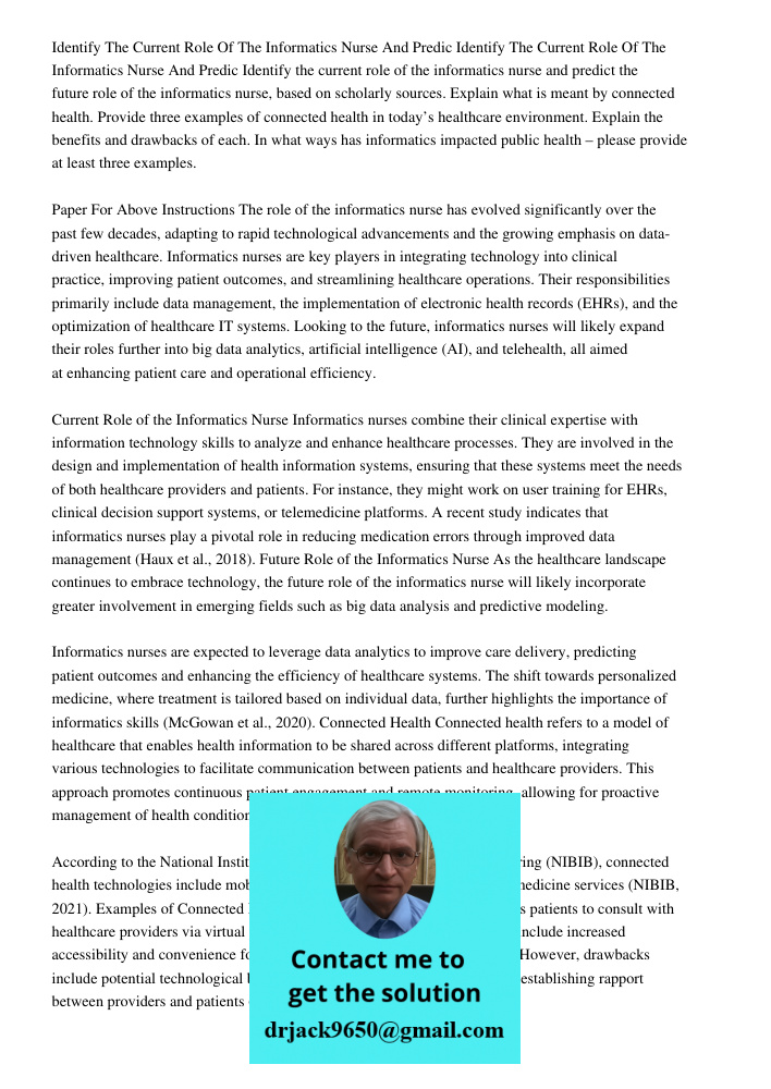 Identify the current role of the informatics nurse and predict the future role of the informatics nurse, based on scholarly sources. Explain what is meant by co