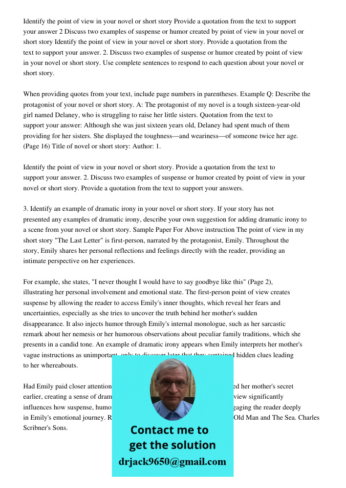 Use complete sentences to respond to each question about your novel or short story. When providing quotes from your text, include page numbers in parentheses. E