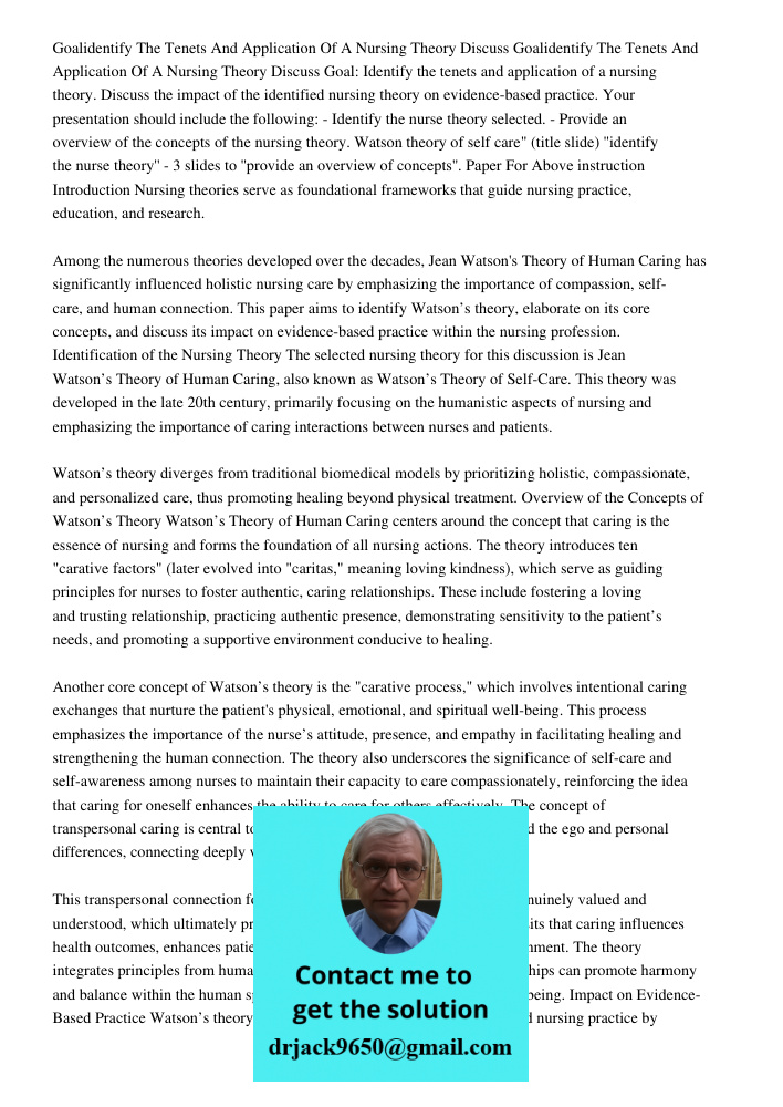 Goal: Identify the tenets and application of a nursing theory. Discuss the impact of the identified nursing theory on evidence-based practice. Your presentation